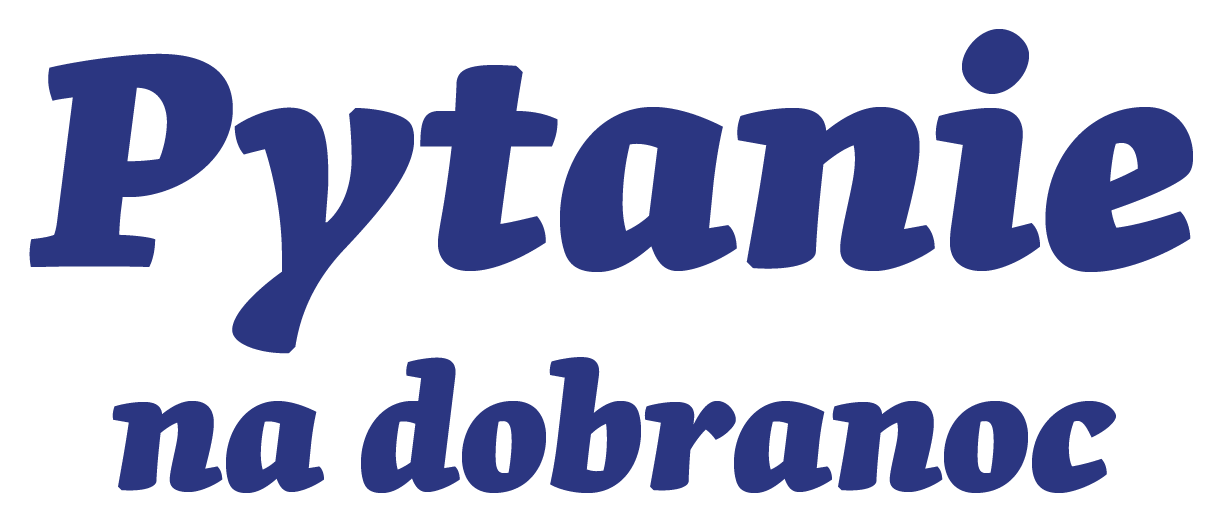 Pytanie na dobranoc